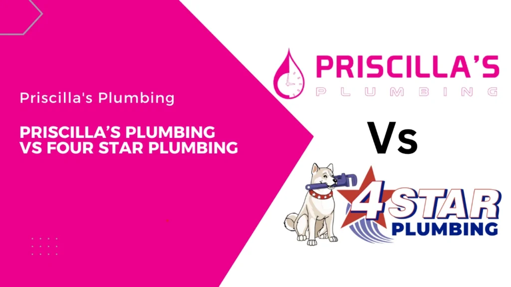 Priscilla’s Plumbing Vs Four Star Plumbing