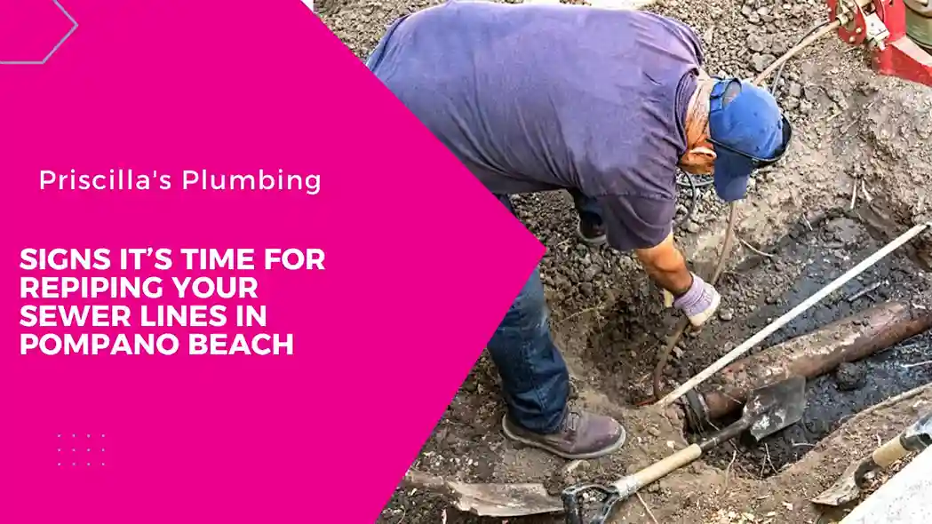 7 Signs It’s Time for Repiping Your Sewer Lines in Pompano Beach