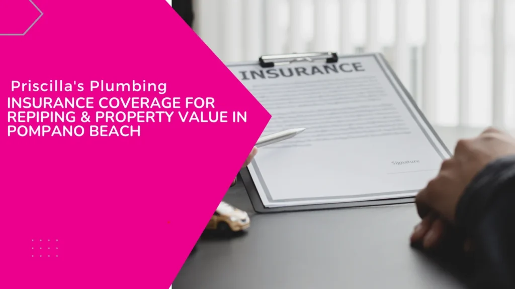 A hand resting on a desk next to a clipboard with an insurance document with a text "insurance coverage for repiping in pompano beach".